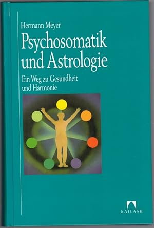 Bild des Verkufers fr Psychosomatik und Astrologie. Ein Weg zu Gesundheit und Harmonie. 3. Auflage. zum Verkauf von Antiquariat Fluck