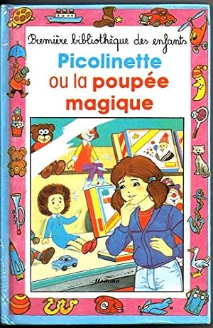 Image du vendeur pour Picolinette ou la poupe magique mis en vente par Ammareal