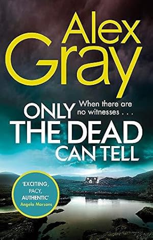 Seller image for Only the Dead Can Tell: Book 15 in the Sunday Times bestselling detective series (DSI William Lorimer) for sale by WeBuyBooks 2