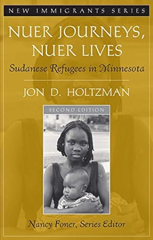 Seller image for Nuer Journeys, Nuer Lives: Sudanese Refugees in Minnesota for sale by ZBK Books