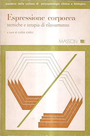 Seller image for Espressione corporea. Tecniche e terapia di rilassamento for sale by Il Salvalibro s.n.c. di Moscati Giovanni