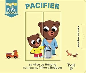 Immagine del venditore per Pull and Play: Pacifier (Pull and Play Books) venduto da ZBK Books