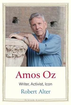 Bild des Verkufers fr Amos Oz : Writer, Activist, Icon zum Verkauf von AHA-BUCH GmbH