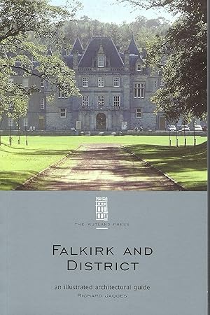 Seller image for Falkirk and District: an Illustrated Architectural Guide (RIAS Illustrated Architectural Guides to Scotland) for sale by Deeside Books