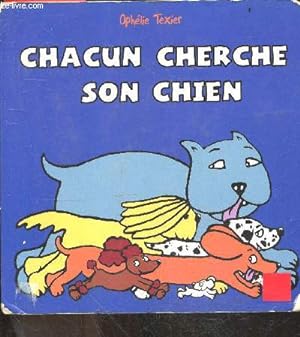 Imagen del vendedor de Chacun Cherche Son Chien a la venta por Le-Livre