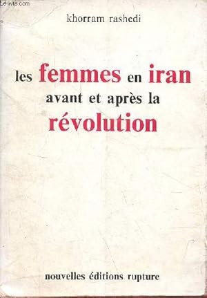 Bild des Verkufers fr Les femmes en Iran avant et aprs la rvolution. zum Verkauf von Le-Livre
