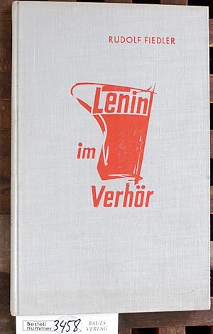Lenin im Verhör Was würde Lenin heute sagen?