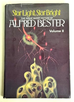 Seller image for Star Light, Star Bright Volume 2 by Alfred Bester (First Edition) for sale by Heartwood Books and Art