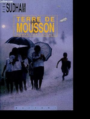 Seller image for Terre de mousson - roman thailandais for sale by Le-Livre