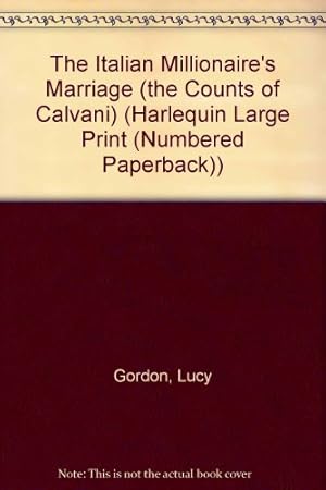 Immagine del venditore per The Italian Millionaire's Marriage (The Counts Of Calvani) venduto da -OnTimeBooks-