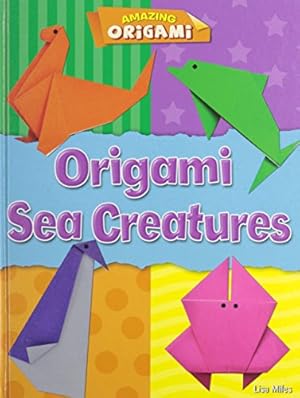 Imagen del vendedor de Origami Sea Creatures (Amazing Origami) a la venta por ZBK Books