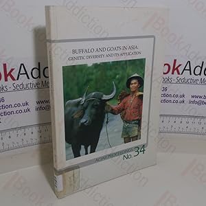 Imagen del vendedor de Buffalo and Goats in Asia: Genetic Diversity and its Application: Proceedings of a Seminar Kuala Lumpur, Malaysia 10-14 Feb 1991 (ACIAR proceedings, No. 34) a la venta por BookAddiction (ibooknet member)