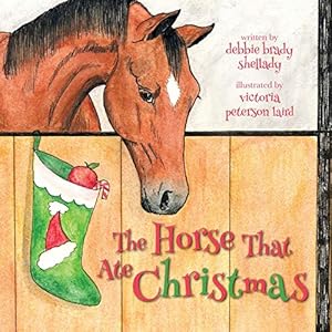 Bild des Verkufers fr The Horse That Ate Christmas zum Verkauf von ZBK Books