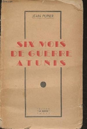 Imagen del vendedor de Six mois de guerre  Tunis a la venta por Le-Livre