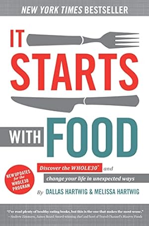 Seller image for It Starts With Food: Discover the Whole30 and Change Your Life in Unexpected Ways for sale by ZBK Books