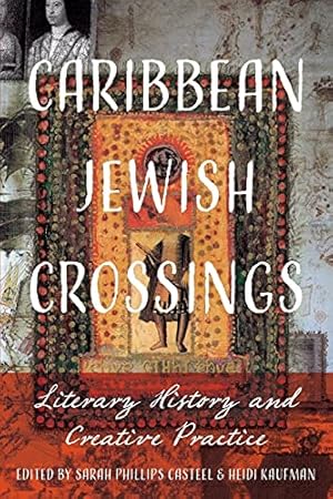 Image du vendeur pour Caribbean Jewish Crossings: Literary History and Creative Practice (New World Studies) mis en vente par ZBK Books