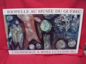 Riopelle au musée du Québec. L'hommage à Rosa Luxemburg.