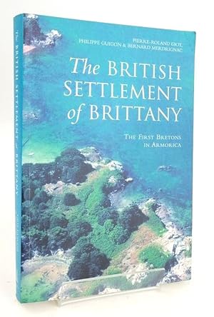 Imagen del vendedor de THE BRITISH SETTLEMENT OF BRITTANY: THE FIRST BRETONS IN ARMORICA a la venta por Stella & Rose's Books, PBFA