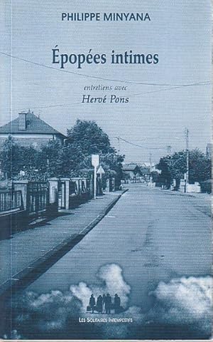 Image du vendeur pour Epopes intimes: entretiens avec Herv Pons, mis en vente par L'Odeur du Book