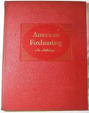 Imagen del vendedor de American Foxhunting - An Anthology a la venta por The BookChase