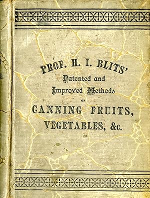 Methods of canning fruits and vegetables by hot air and steam and berries by the compounding of s...