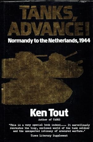 Seller image for TANKS, ADVANCE! : NORMANDY TO THE NETHERLANDS, 1944 for sale by Paul Meekins Military & History Books