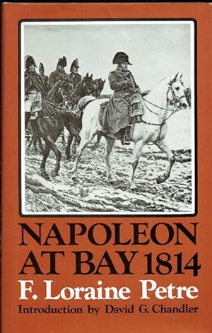Seller image for NAPOLEON AT BAY 1814 for sale by Paul Meekins Military & History Books
