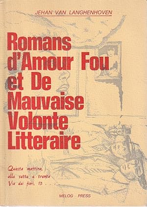 Seller image for Romans d'amour fou et de mauvaise volont littraire, for sale by L'Odeur du Book