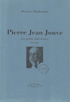 Bild des Verkufers fr Pierre Jean Jouve: La qute intrieure, biographie, zum Verkauf von L'Odeur du Book