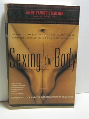 Image du vendeur pour Sexing the Body: Gender Politics and the Construction of Sexuality mis en vente par ZBK Books