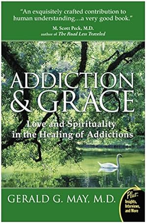 Seller image for Addiction and Grace: Love and Spirituality in the Healing of Addictions for sale by -OnTimeBooks-