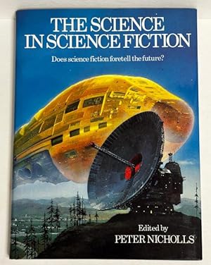 Imagen del vendedor de The Science in Science Fiction by Peter Nicholls (First Edition) a la venta por Heartwood Books and Art