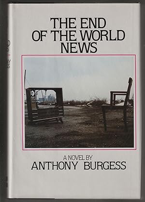 Seller image for The End of the World News: An Entertainment for sale by Brenner's Collectable Books ABAA, IOBA