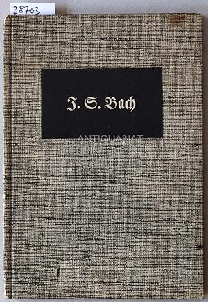 Bild des Verkufers fr Johann Sebastian Bach, 1685-1750. Sein Leben in Bildern. zum Verkauf von Antiquariat hinter der Stadtmauer