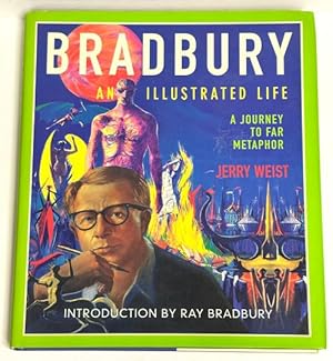 Seller image for Bradbury An Illustrated Life by Jerry Weist (First Edition) for sale by Heartwood Books and Art