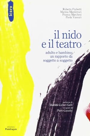 Seller image for Il nido e il teatro Adulto e bambino: un rapporto da soggetto a soggetto for sale by Di Mano in Mano Soc. Coop