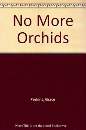 Seller image for No More Orchids for sale by -OnTimeBooks-