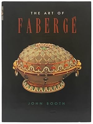 Image du vendeur pour The Art of Faberge mis en vente par Yesterday's Muse, ABAA, ILAB, IOBA