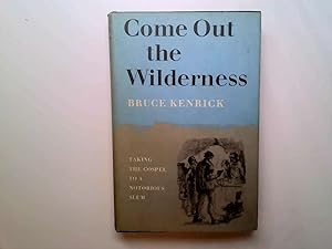 Imagen del vendedor de Come out the wilderness a la venta por Goldstone Rare Books