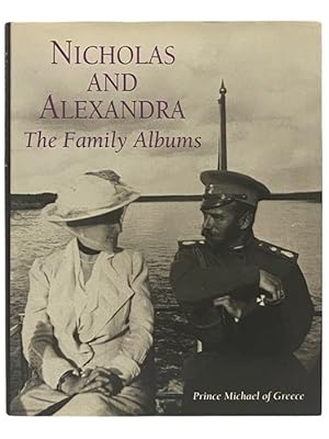 Seller image for Nicholas and Alexandra: The Family Albums for sale by Yesterday's Muse, ABAA, ILAB, IOBA
