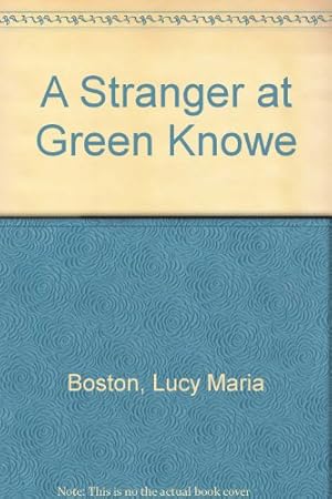 Imagen del vendedor de A Stranger at Green Knowe a la venta por -OnTimeBooks-