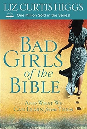 Seller image for Bad Girls of the Bible: And What We Can Learn from Them for sale by -OnTimeBooks-
