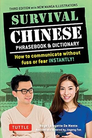 Image du vendeur pour Survival Chinese: How to Communicate Without Fuss or Fear Instantly! (a Mandarin Chinese Language Phrasebook) (Survival Phrasebooks): How to . . (Mandarin Chinese Phrasebook & Dictionary) mis en vente par WeBuyBooks
