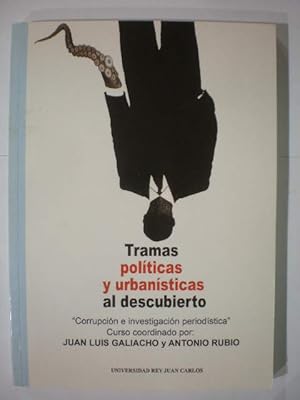 Tramas políticas y urbanísticas al descubierto