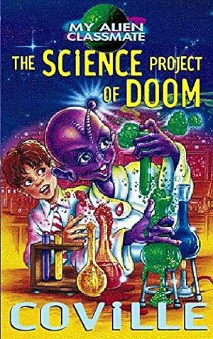 Imagen del vendedor de The Science Project of Doom (My Alien Classmate: 5): 7 a la venta por WeBuyBooks 2