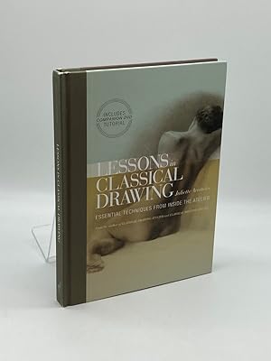 Seller image for Lessons in Classical Drawing Essential Techniques from Inside the Atelier for sale by True Oak Books