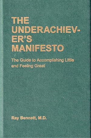 UNDERACHIEVER'S MANIFESTO GEB: The Guide to Accomplishing Little And Feeling Great