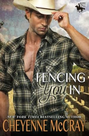 Seller image for Fencing You In: Riding Tall for sale by -OnTimeBooks-