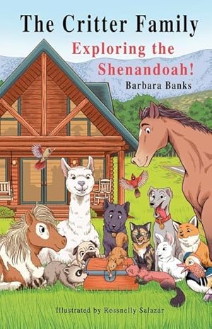 Bild des Verkufers fr The Critter Family: Exploring the Shenandoah! (Illustrated Action & Adventure Chapter Book for Ages 7-12/The Critter Family Series Book 2) zum Verkauf von moluna