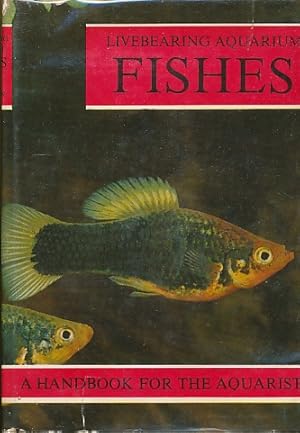 Imagen del vendedor de Livebearing Aquarium Fishes [A Handbook for the Aquarist] a la venta por Bookshelf of Maine